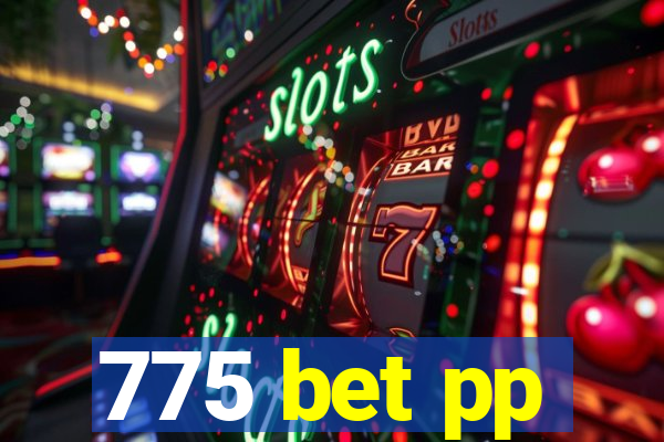 775 bet pp